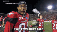 calgary-stampeders-it-aint-over.gif
