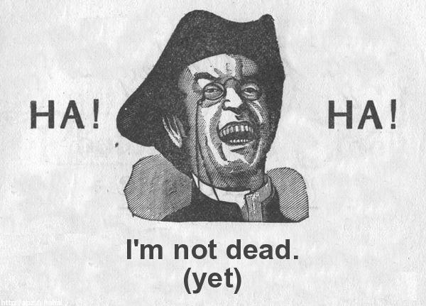 not-dead-yet.jpg