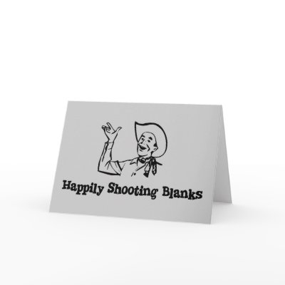 happily_shooting_blanks_card-p137816056534538980z85p0_400.jpg
